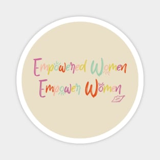 Letras  "Empowered Women Empower Women" Magnet